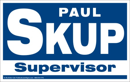 Supervisor Campaign Election Yard Signs
